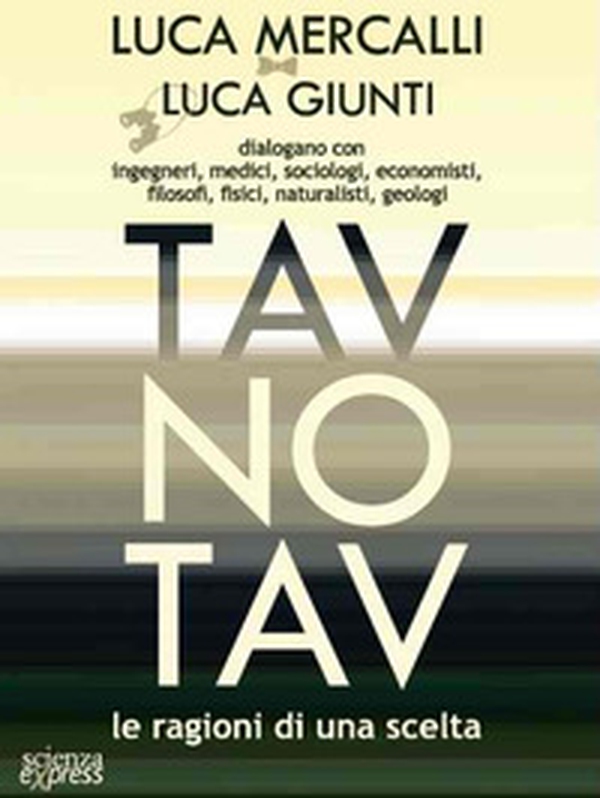Tav No Tav. Le ragioni di una scelta - Librerie.coop Tav No Tav. Le ragioni di una scelta - Librerie.coop