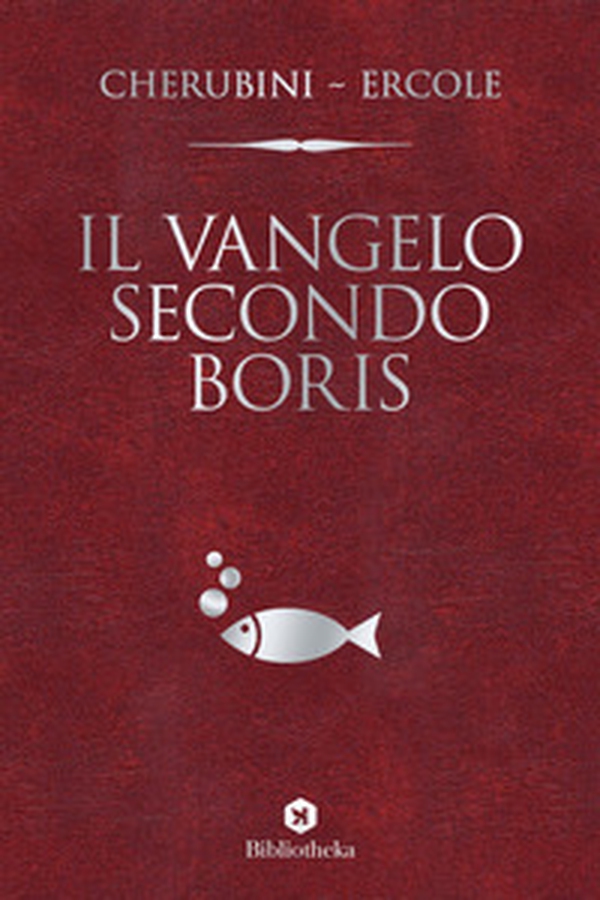Il vangelo secondo Boris - Librerie.coop Il vangelo secondo Boris - Librerie.coop