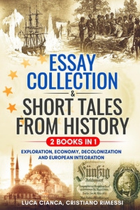 Essay collection and short tales from history (2 books in 1) - Librerie.coop