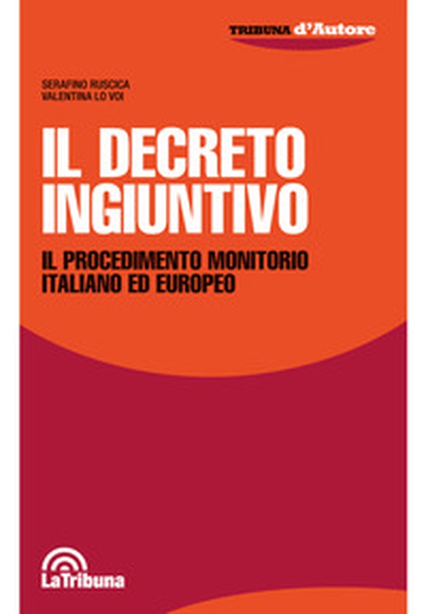 Il decreto ingiuntivo. Il procedimento monitorio italiano ed europeo - Librerie.coop Il decreto ingiuntivo. Il procedimento monitorio italiano ed europeo - Librerie.coop