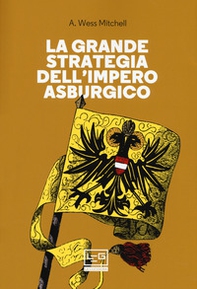 La grande strategia dell'impero asburgico - Librerie.coop