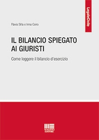 Il bilancio spiegato ai giuristi. Come leggere il bilancio d'esercizio - Librerie.coop