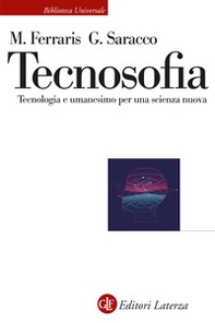 Tecnosofia. Tecnologia e umanesimo per una scienza nuova - Librerie.coop