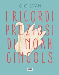 I ricordi preziosi di Noah Gingols - Librerie.coop