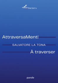 AttraveraMenti-A traverser - Librerie.coop AttraveraMenti-A traverser - Librerie.coop