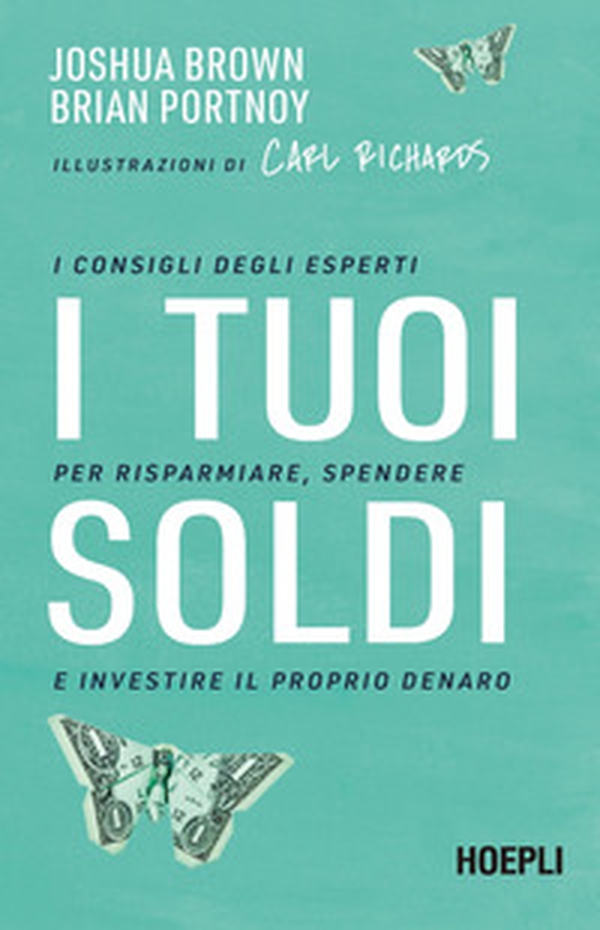 I tuoi soldi. I consigli degli esperti per risparmiare, spendere e investire il proprio denaro - Librerie.coop I tuoi soldi. I consigli degli esperti per risparmiare, spendere e investire il proprio denaro - Librerie.coop