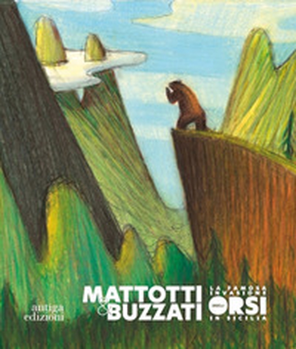 Mattotti & Buzzati. La famosa invasione degli orsi in Sicilia - Librerie.coop Mattotti & Buzzati. La famosa invasione degli orsi in Sicilia - Librerie.coop