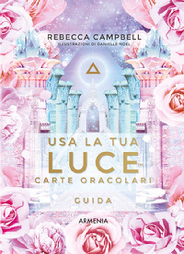 Usa la tua luce. Carte oracolari. Guida - Librerie.coop Usa la tua luce. Carte oracolari. Guida - Librerie.coop