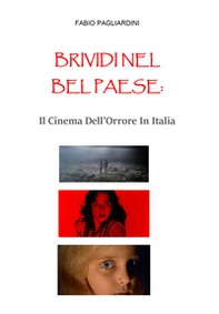Brividi nel bel paese: il cinema dell'orrore In Italia - Librerie.coop
