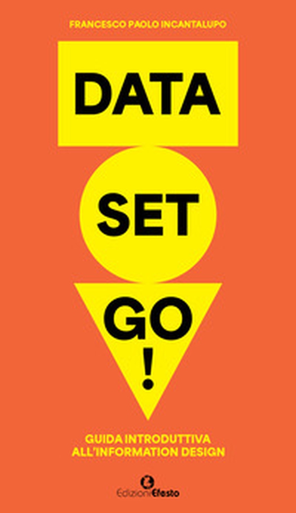 Data set go! Guida introduttiva all'information design - Librerie.coop