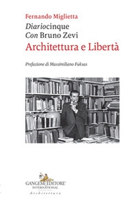 Diariocinque con Bruno Zevi. Architettura e libertà - Librerie.coop