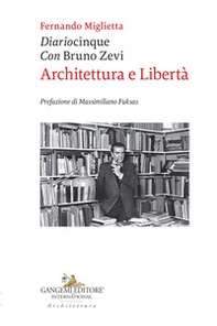 Diariocinque con Bruno Zevi. Architettura e libertà - Librerie.coop Diariocinque con Bruno Zevi. Architettura e libertà - Librerie.coop