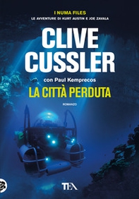 La città perduta. I Numa files. Le avventure di Kurt Austin e Joe Zavala - Librerie.coop La città perduta. I Numa files. Le avventure di Kurt Austin e Joe Zavala - Librerie.coop