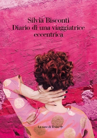 Diario di una viaggiatrice eccentrica - Librerie.coop