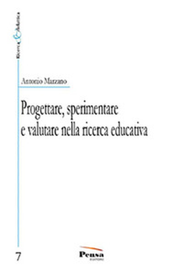 Progettare, sperimentare e valutare nella ricerca educativa - Librerie.coop Progettare, sperimentare e valutare nella ricerca educativa - Librerie.coop