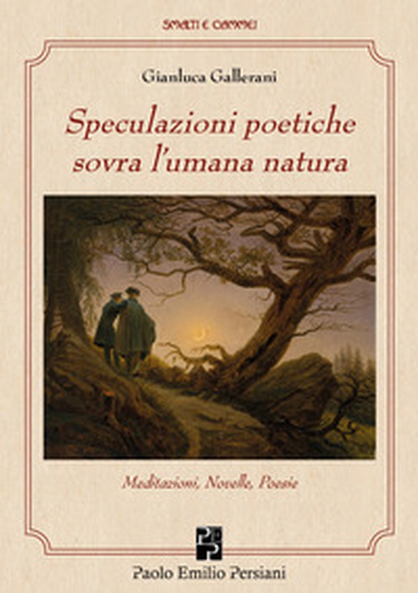 Speculazioni poetiche sovra l'umana natura - Librerie.coop Speculazioni poetiche sovra l'umana natura - Librerie.coop