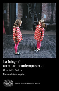 La fotografia come arte contemporanea - Librerie.coop La fotografia come arte contemporanea - Librerie.coop