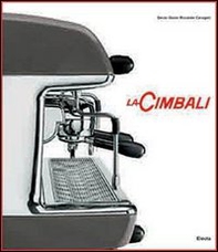 La Cimbali. Ediz. inglese - Librerie.coop