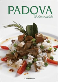Padova. 50 ricette tipiche - Librerie.coop
