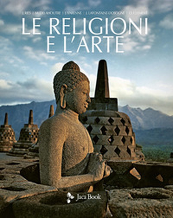 Le religioni e l'arte - Librerie.coop Le religioni e l'arte - Librerie.coop