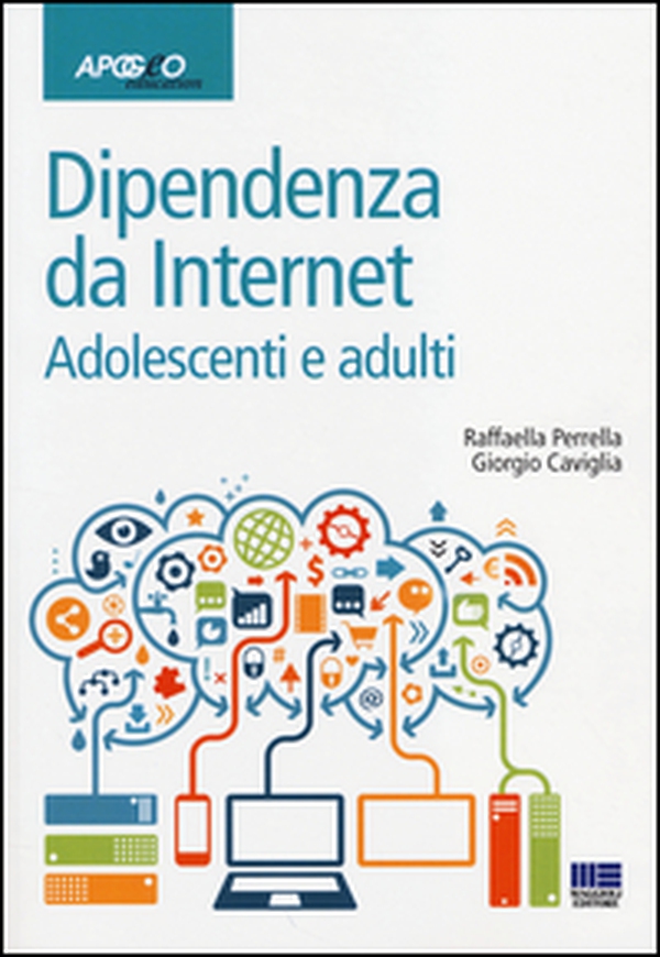 Dipendenze da internet. Adolescenti e adulti - Librerie.coop Dipendenze da internet. Adolescenti e adulti - Librerie.coop