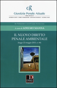 Il nuovo diritto penale ambientale - Librerie.coop