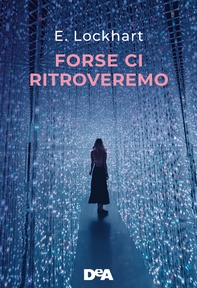 Forse ci ritroveremo - Librerie.coop