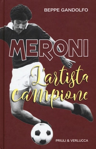 Meroni. L'artista campione - Librerie.coop