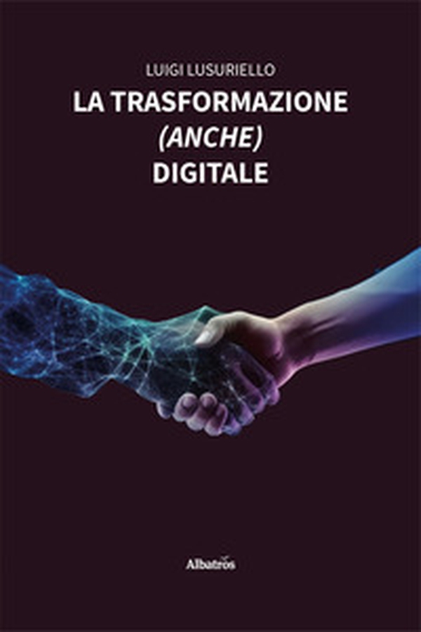 La trasformazione (anche) digitale - Librerie.coop La trasformazione (anche) digitale - Librerie.coop