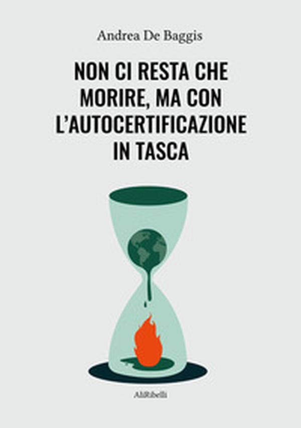Non ci resta che morire, ma con l'autocertificazione in tasca - Librerie.coop Non ci resta che morire, ma con l'autocertificazione in tasca - Librerie.coop