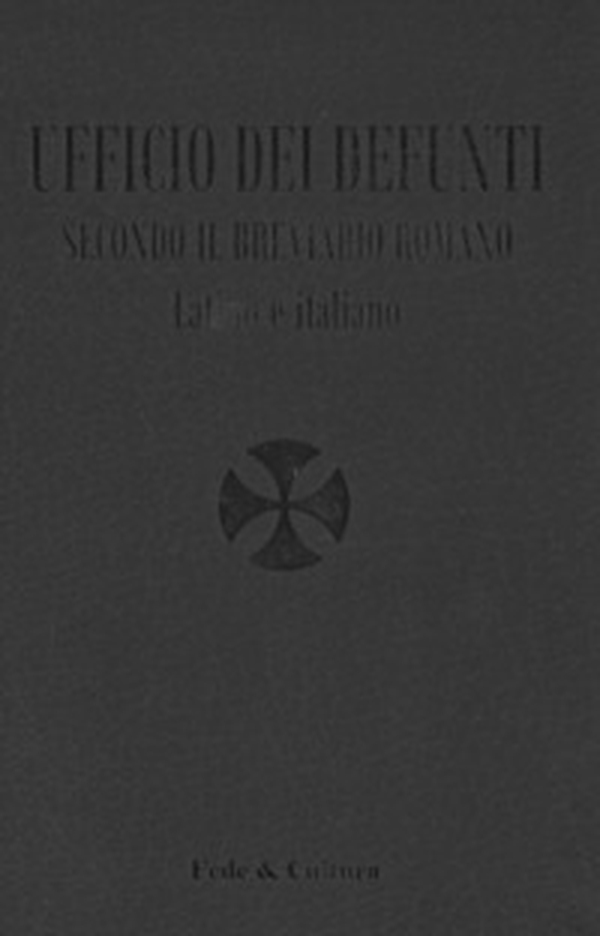 Ufficio dei defunti. Secondo il breviario romano. Testo latino a fronte - Librerie.coop