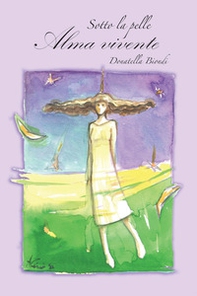 Sotto la pelle Alma vivente - Librerie.coop Sotto la pelle Alma vivente - Librerie.coop