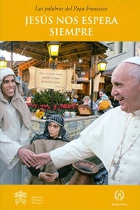 Jesús nos espera siempre - Librerie.coop