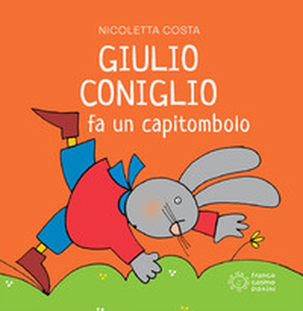 Giulio Coniglio fa un capitombolo - Librerie.coop Giulio Coniglio fa un capitombolo - Librerie.coop
