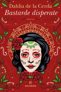 Bastarde disperate - Librerie.coop