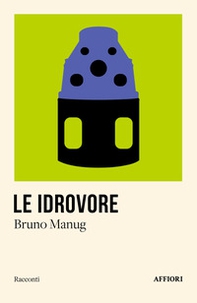 Le idrovore - Librerie.coop Le idrovore - Librerie.coop