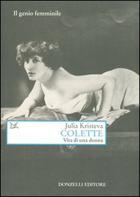 Colette. Vita di una donna - Librerie.coop