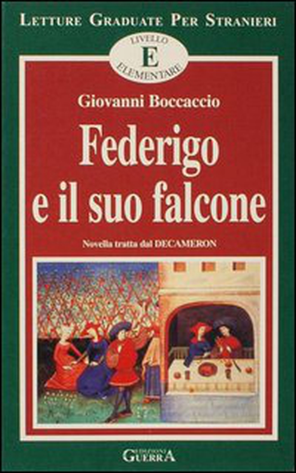 Federigo e il suo falcone. Novella tratta dal Decameron. Livello elementare - Librerie.coop Federigo e il suo falcone. Novella tratta dal Decameron. Livello elementare - Librerie.coop