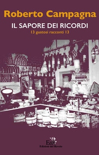 Il sapore dei ricordi. 13 gustosi racconti 13 - Librerie.coop