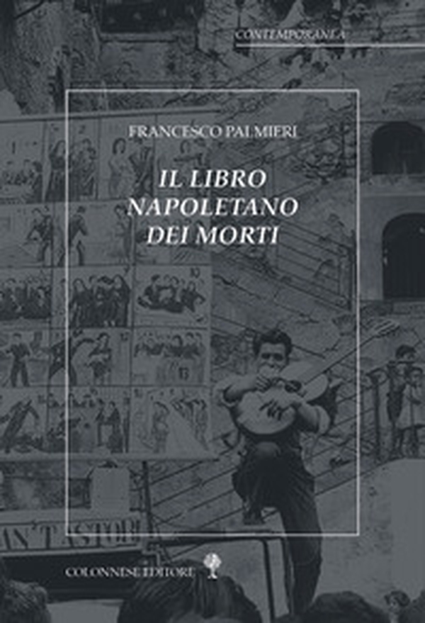 Il libro napoletano dei morti - Librerie.coop Il libro napoletano dei morti - Librerie.coop