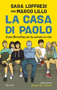 La casa di Paolo. Come Borsellino mi ha salvato la vita - Librerie.coop La casa di Paolo. Come Borsellino mi ha salvato la vita - Librerie.coop