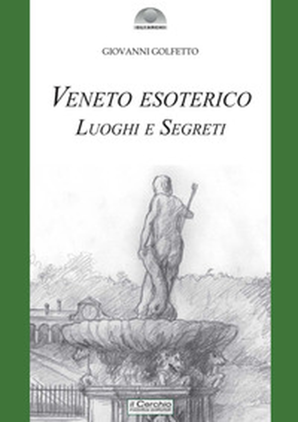 Veneto esoterico. Luoghi e segreti - Librerie.coop Veneto esoterico. Luoghi e segreti - Librerie.coop