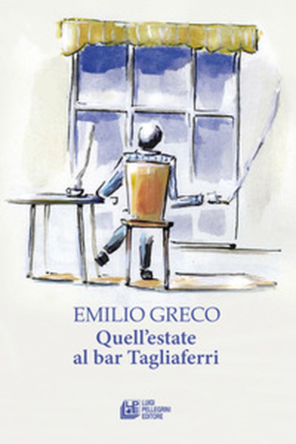Quell'estate al bar Tagliaferri - Librerie.coop Quell'estate al bar Tagliaferri - Librerie.coop