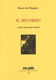Il ricordo e altri racconti indediti - Librerie.coop