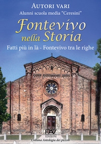 Fontevivo nella storia. Fatti più in là Fontevivo tra le righe - Librerie.coop Fontevivo nella storia. Fatti più in là Fontevivo tra le righe - Librerie.coop