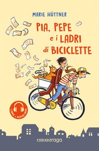 Pia, Pepe e i ladri di biciclette. Libro + audiolibro - Librerie.coop