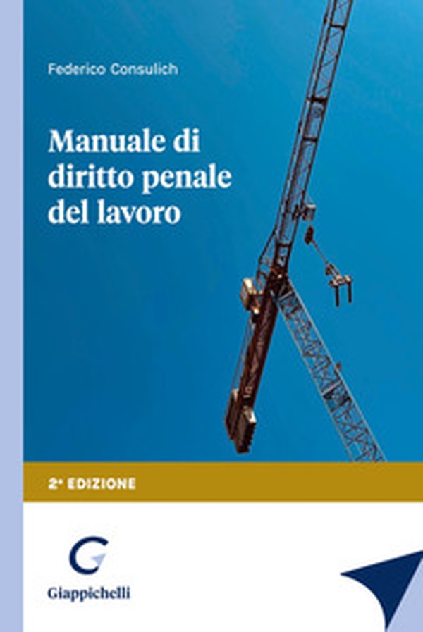 Manuale di diritto penale del lavoro - Librerie.coop