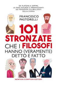 101 stronzate che i filosofi hanno (veramente) detto e fatto - Librerie.coop
