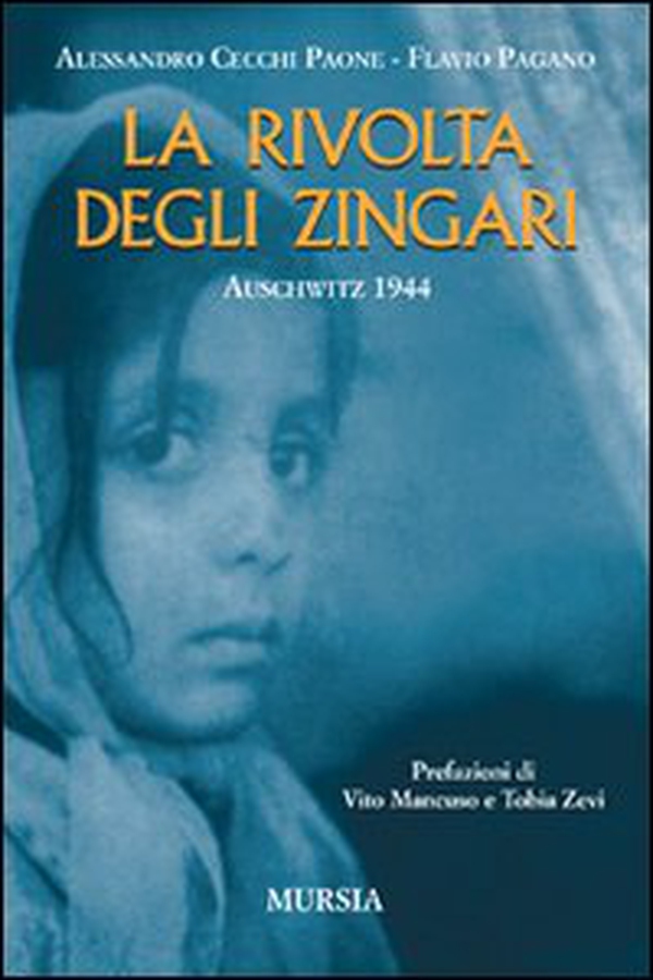 La rivolta degli zingari. Auschwitz 1944 - Librerie.coop La rivolta degli zingari. Auschwitz 1944 - Librerie.coop