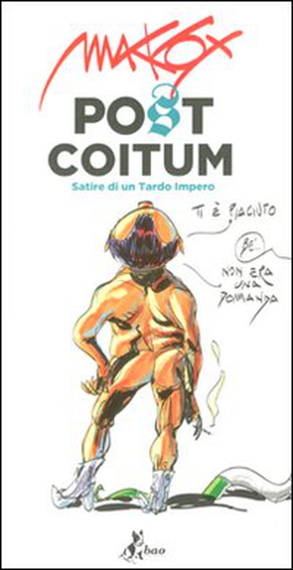Post coitum. Satire di un tardo impero - Librerie.coop Post coitum. Satire di un tardo impero - Librerie.coop